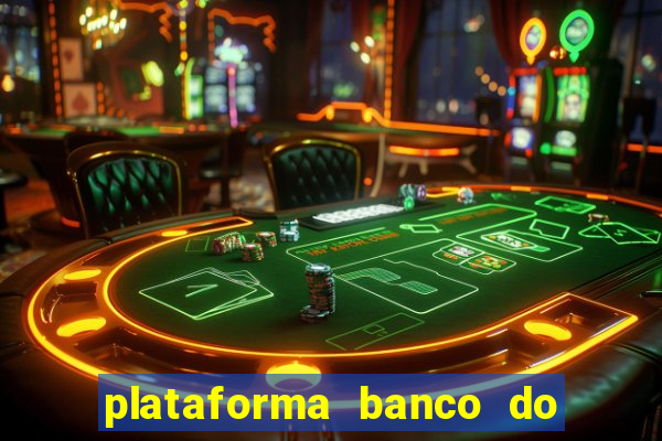 plataforma banco do brasil 777 bet